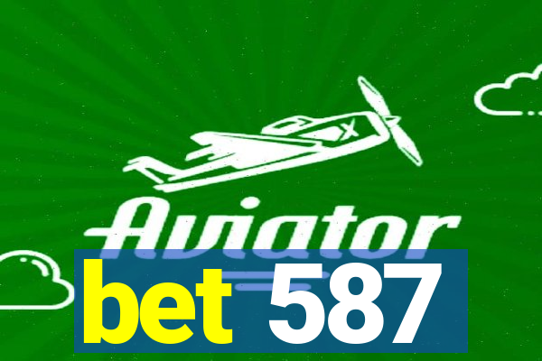 bet 587