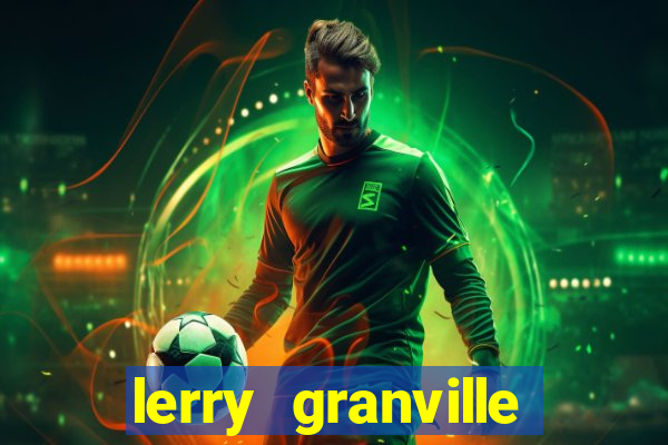 lerry granville reclame aqui