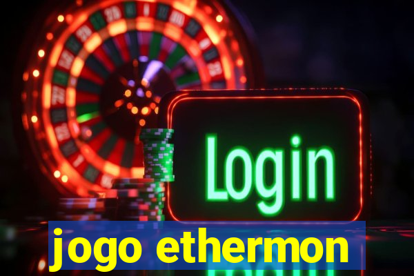 jogo ethermon