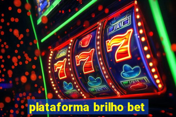 plataforma brilho bet