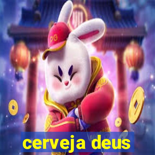 cerveja deus