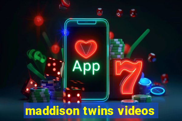 maddison twins videos