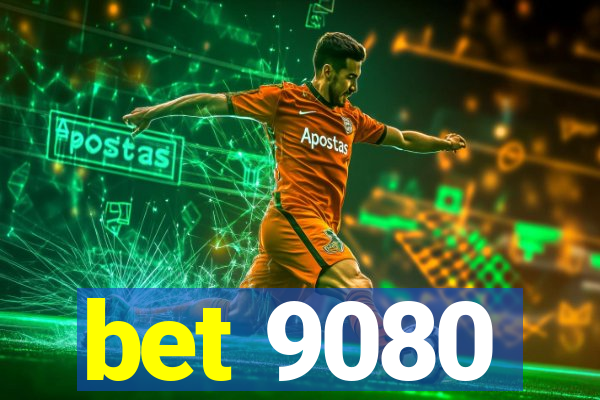 bet 9080