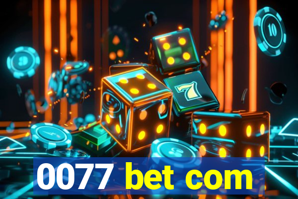 0077 bet com