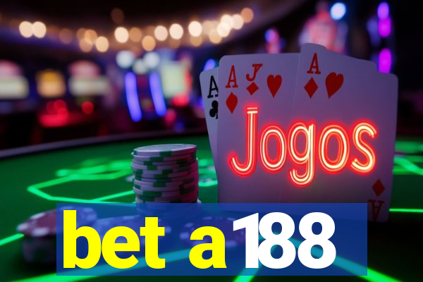 bet a188