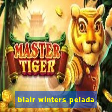 blair winters pelada