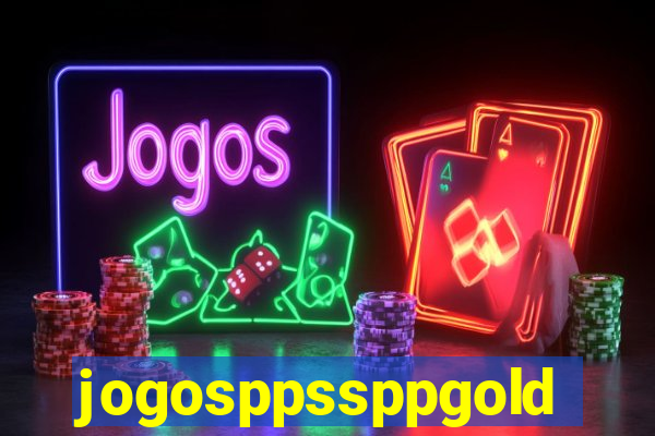 jogosppssppgold