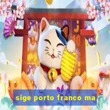 sige porto franco ma