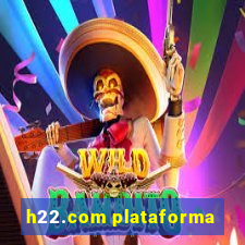 h22.com plataforma