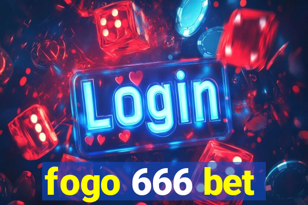 fogo 666 bet