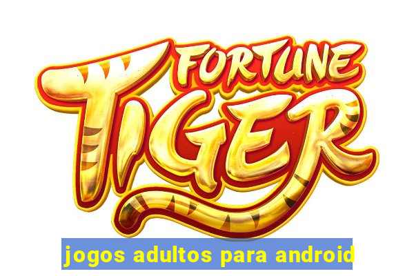 jogos adultos para android