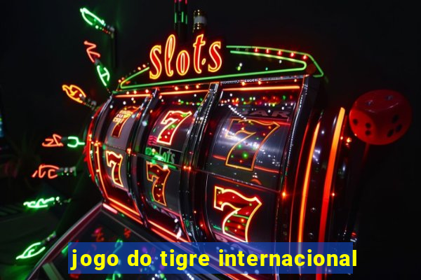 jogo do tigre internacional