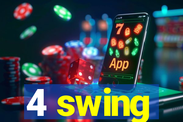 4 swing