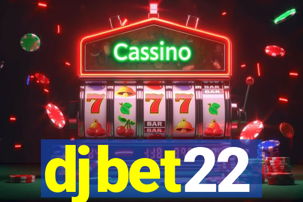 djbet22