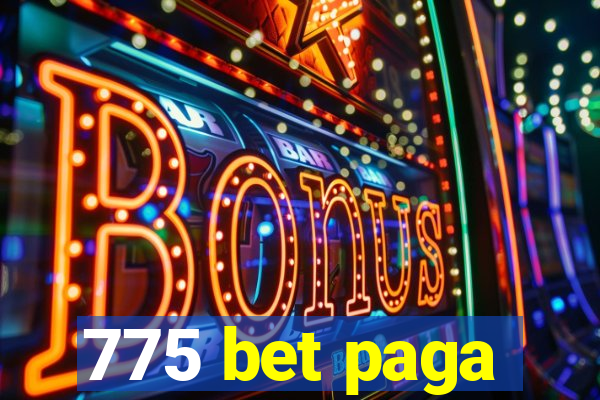 775 bet paga