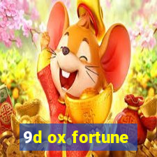 9d ox fortune