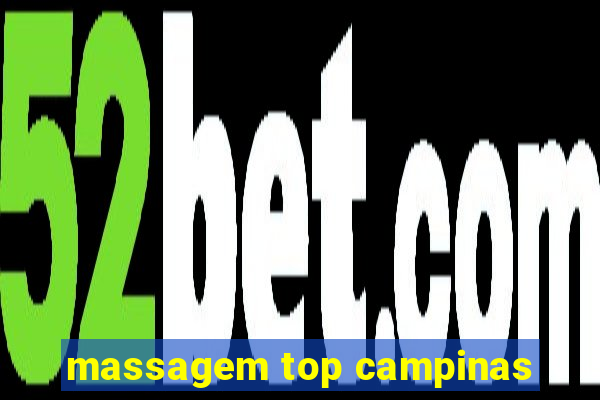 massagem top campinas