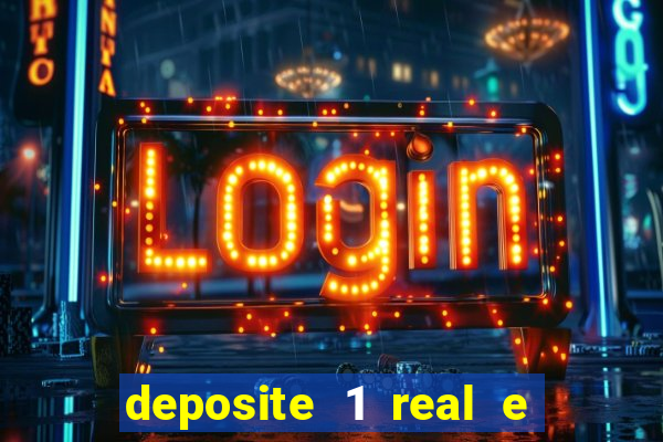 deposite 1 real e ganhe 20