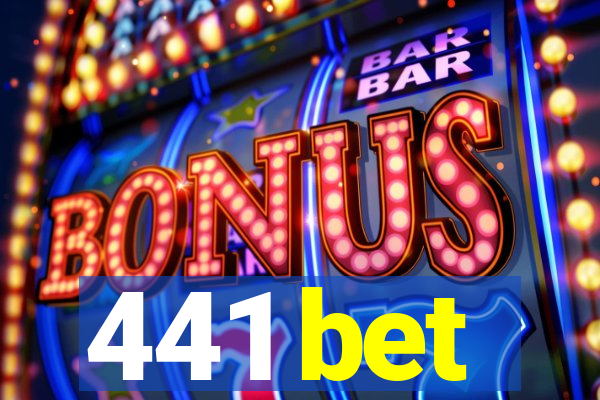 441 bet