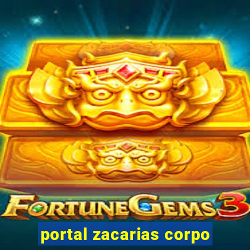 portal zacarias corpo