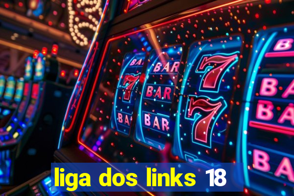 liga dos links 18