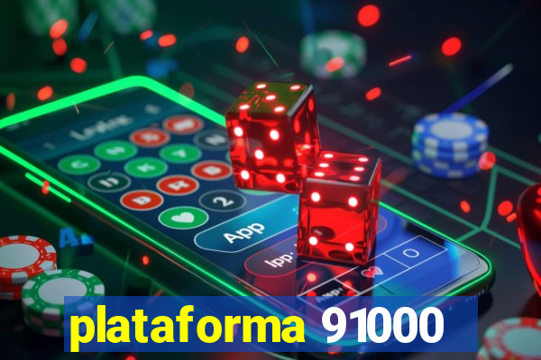 plataforma 91000