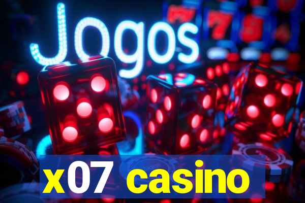 x07 casino