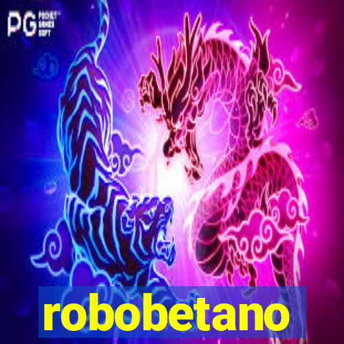 robobetano