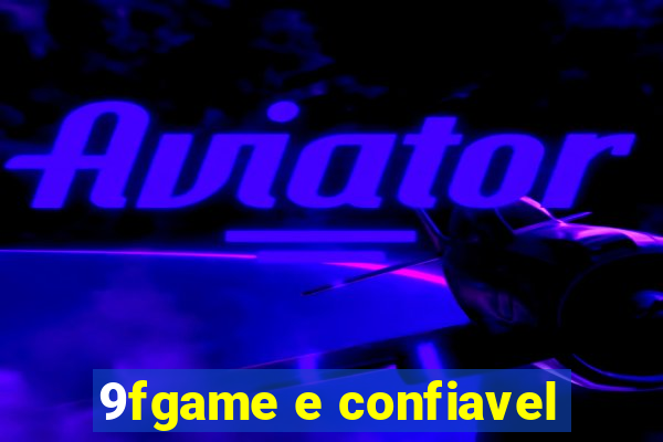 9fgame e confiavel