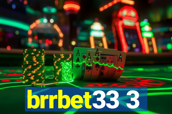 brrbet33 3