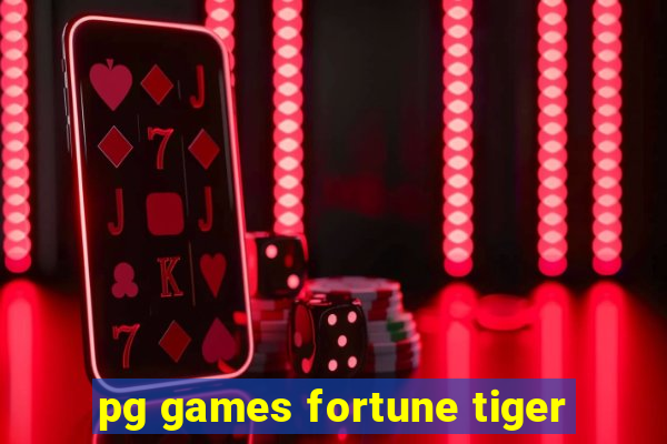 pg games fortune tiger