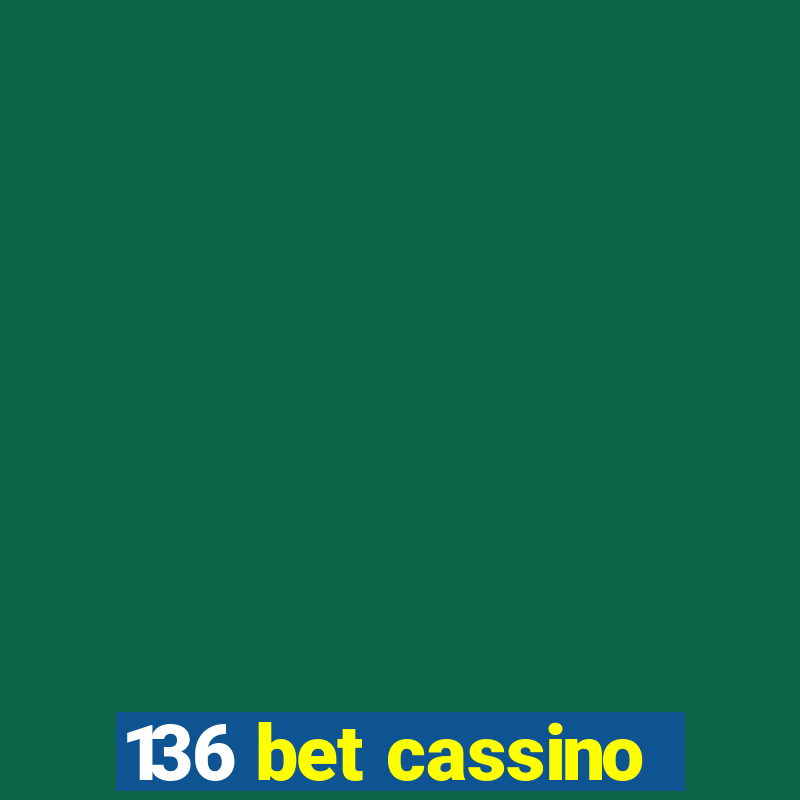 136 bet cassino