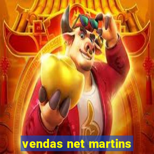 vendas net martins