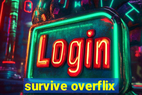 survive overflix