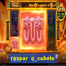 raspar o cabelo significado espiritual