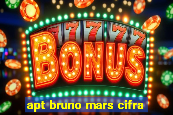 apt bruno mars cifra