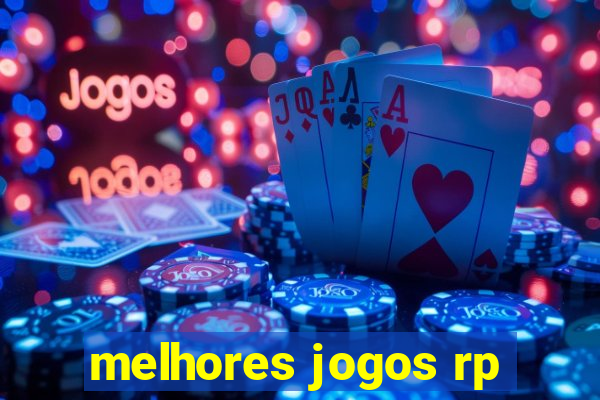 melhores jogos rp