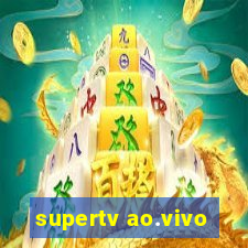 supertv ao.vivo