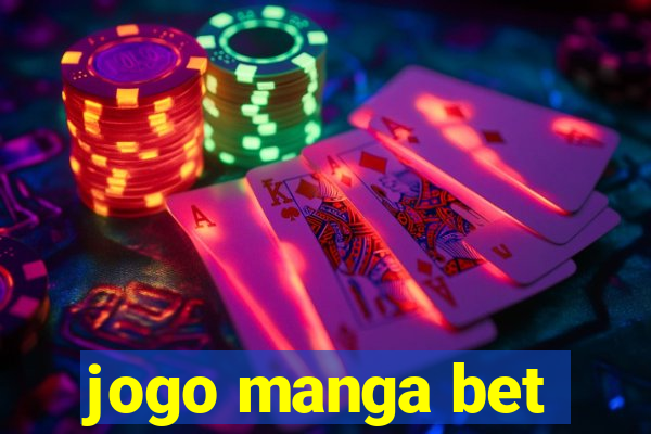 jogo manga bet