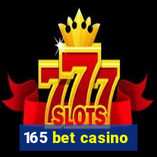 165 bet casino