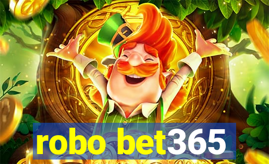 robo bet365