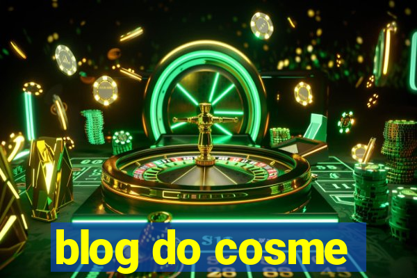 blog do cosme