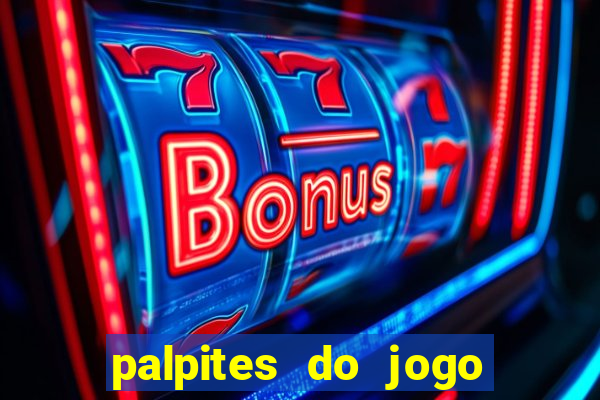 palpites do jogo aberto hoje