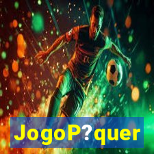 JogoP?quer