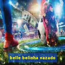 belle belinha vazado