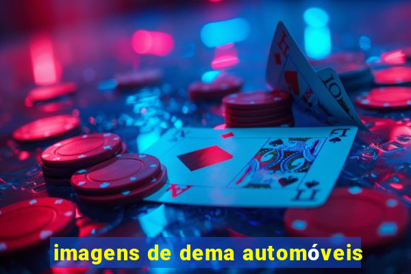 imagens de dema automóveis