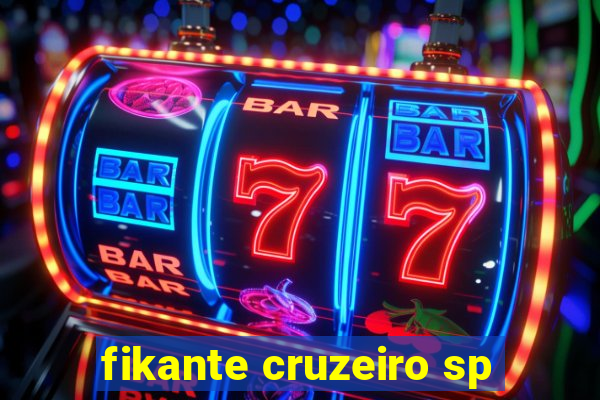 fikante cruzeiro sp