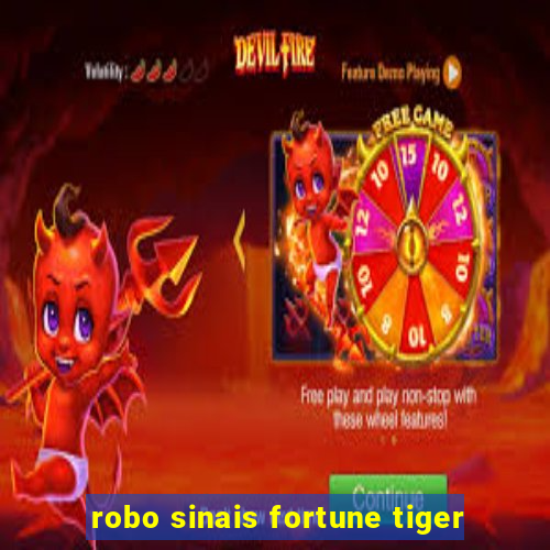 robo sinais fortune tiger