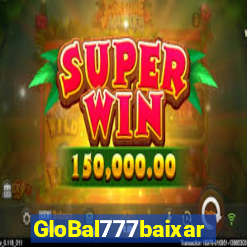 GloBal777baixar