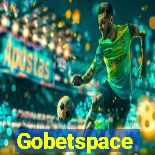 Gobetspace